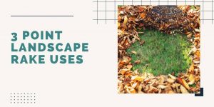 Landscape rakes 3 point