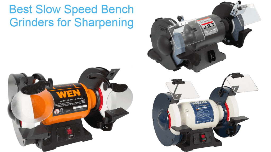 3 Best Slow Speed Bench Grinders for Sharpening Chisels