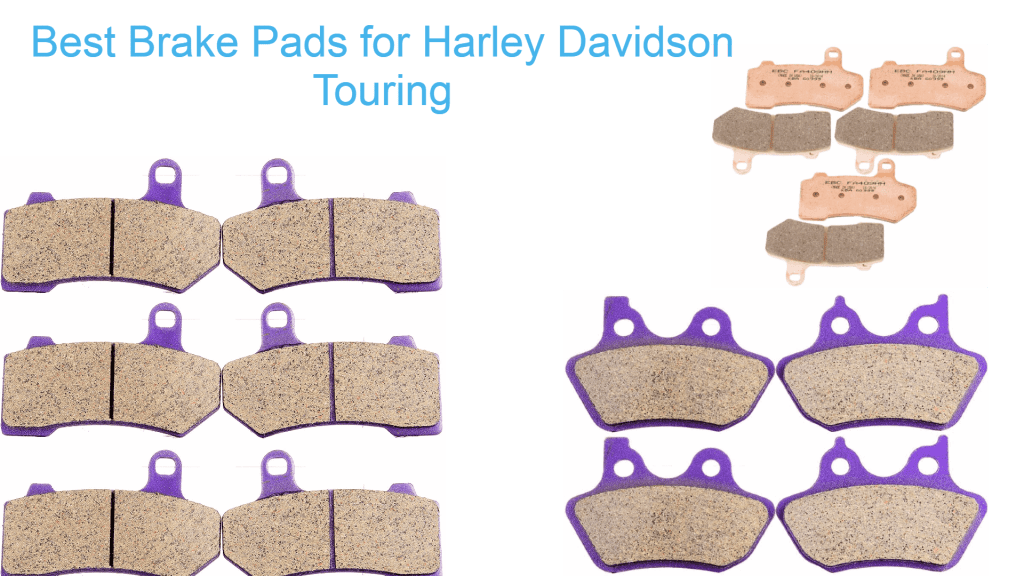Best Brake Pads for Harley Davidson Touring Reviews 2021