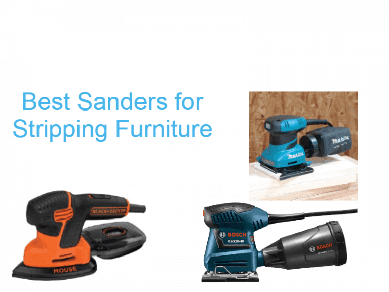 Best Sander for Stripping Furniture Top 3 Reviews 2021