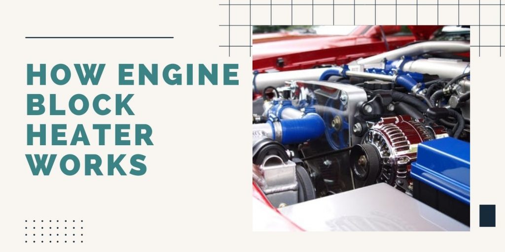 How Does an Engine Block Heater Work? ThreeTwoHome